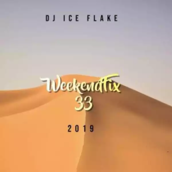Dj Ice Flake - WeekendFix 33 Gqom Wave 2019